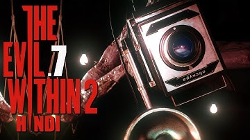 THE EVIL WITHIN 2 (Hindi) Walkthrough Part 7 "LUST FOR ART" (PS4 Pro)