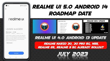 Realme UI 4.0 Android 13 & UI 5.0 Android 14 Update News Old devices stable update in July 2023