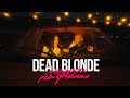 Dead Blonde Мальчик На Девятке