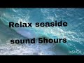 Nature sounds|Relaxation Medition Sleep/calming seas 5hours