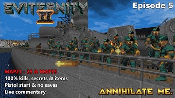 Eviternity 2 - ANNIHILATE ME - Episode 5 - Full 100% Walkthrough