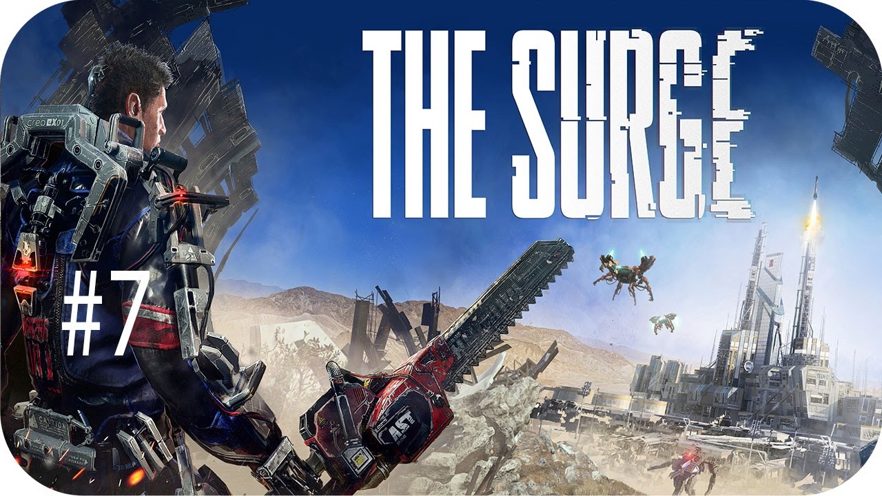 The Surge Walkthrough Guaide Part 7 LU-74 