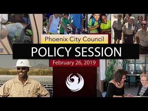 Phoenix City Council Policy Session - February 26, 2019