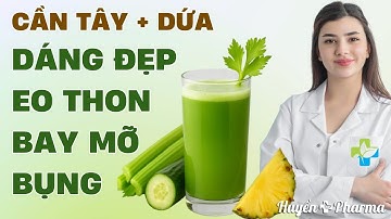 Uống nước ép cần tây thế nào để giảm cân giảm mỡ bụng hiệu quả | Huyền Pharma