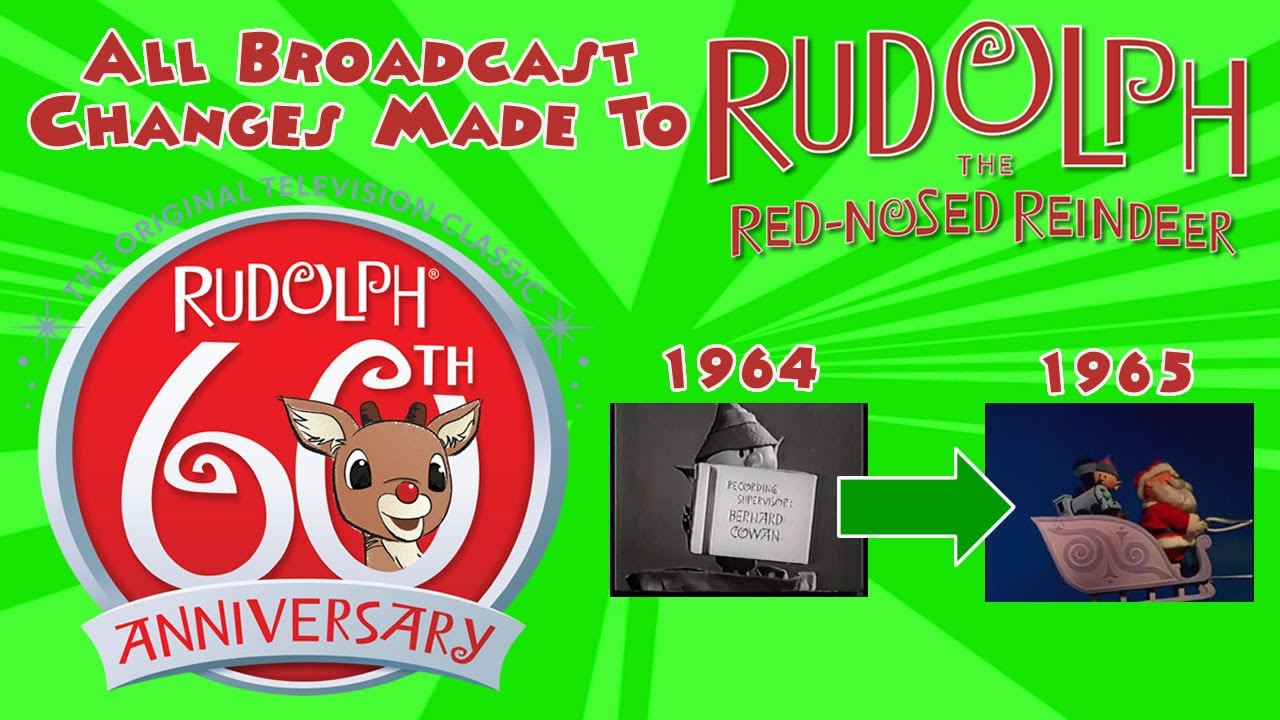 All Broadcast Changes Made to Rudolph the Red-Nosed Reindeer (60th Anniversary Edition)
