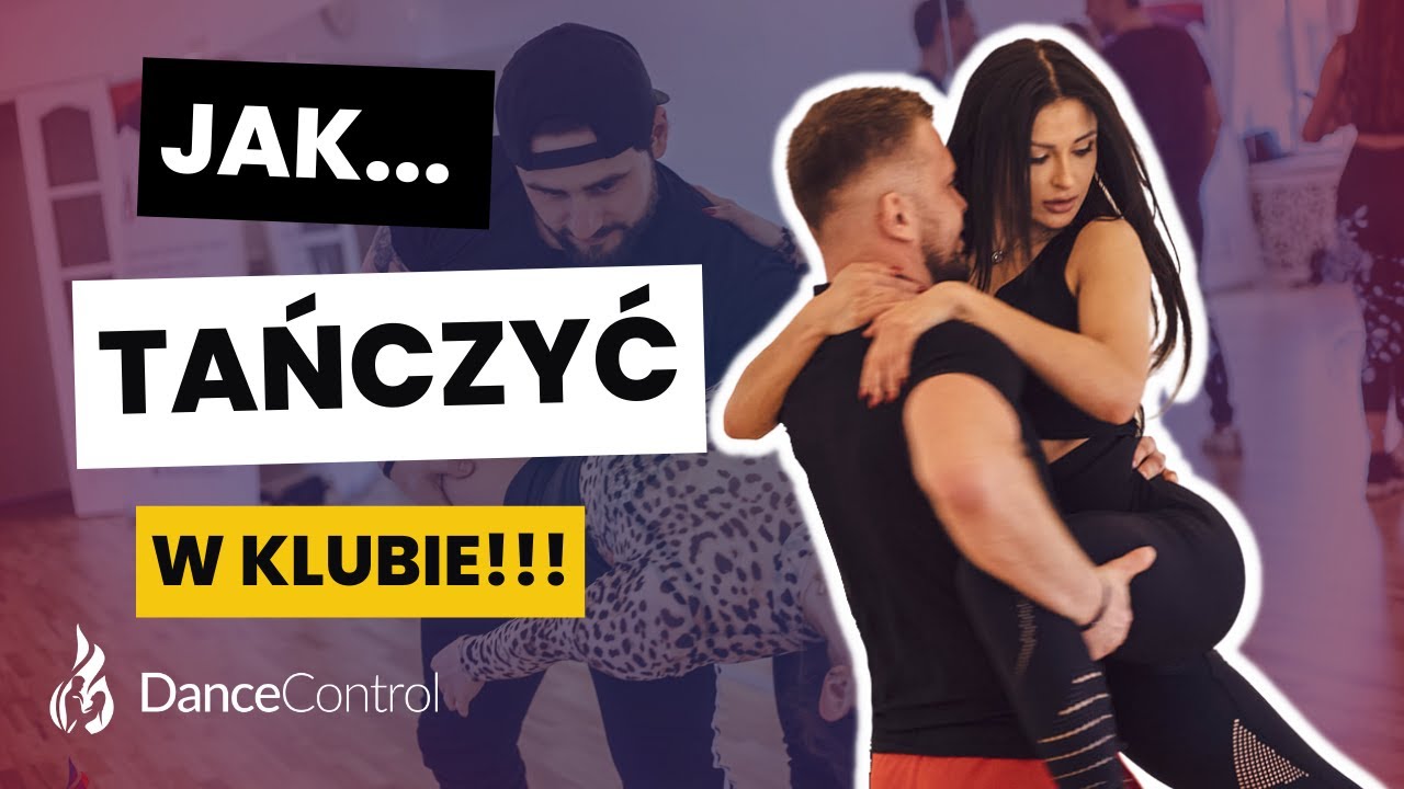 Jak tańczyć z kobietami w klubie?