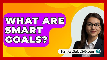 What Are SMART Goals? - BusinessGuide360.com