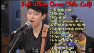 Chika Lutfi Full Album Terbaik & Terpopuler 2021/Tanpa Jeda Iklan