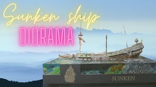 I Built A Sunken Ship Diorama