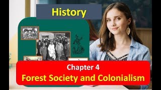 Forest Society and Colonialism Chapter 4 NCERT CLASS 9 History 2