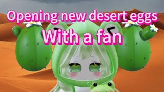 Opening new desert eggs in adopt me