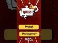Project Management Quiz || Can You Get All 3 MCQs Right?