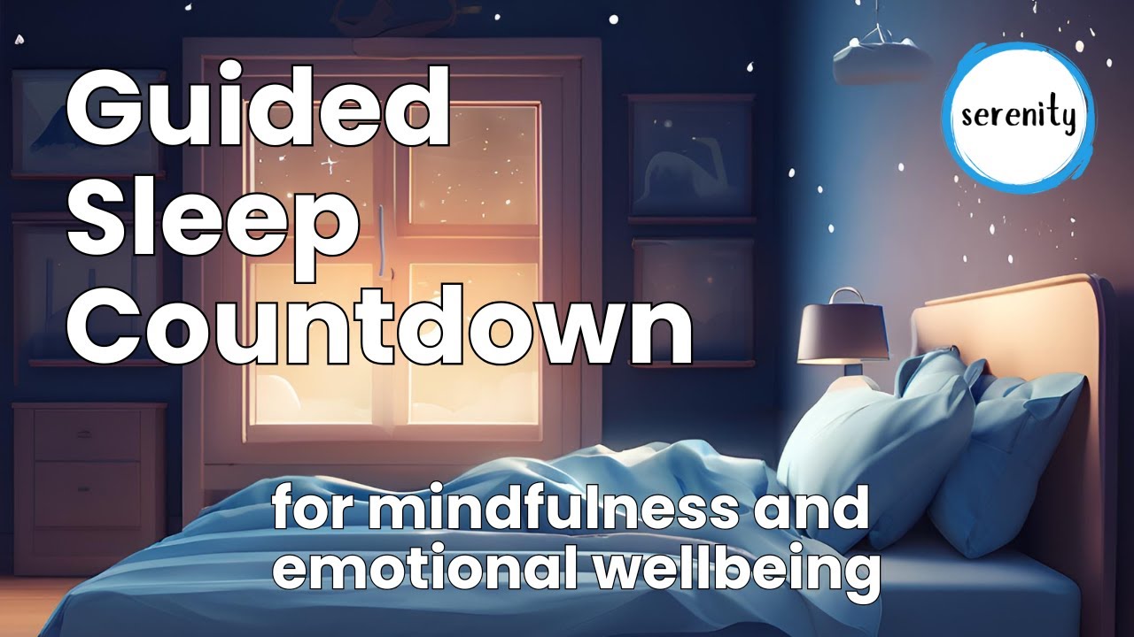 Serenity - Guided Sleep Countdown - Mindfulness and Emotional Wellbeing ...