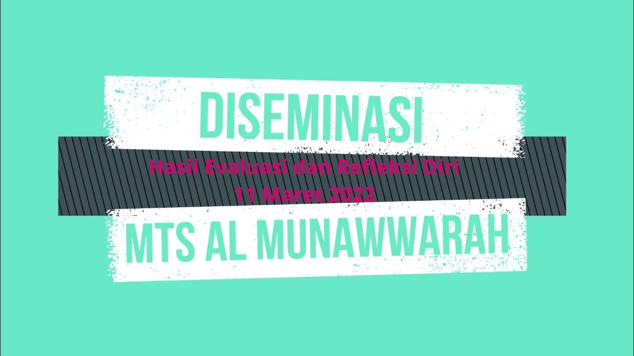 Diseminasi Hasil Evaluasi dan Refleksi Diri MTs Al Munawwarah