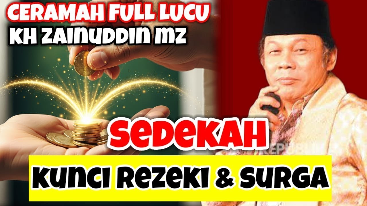 SODAKOH KUNCI PEMBUKA PINTU REZEKI DAN PINTU SURGA TAUSYIAH KH ZAINUDDIN MZ