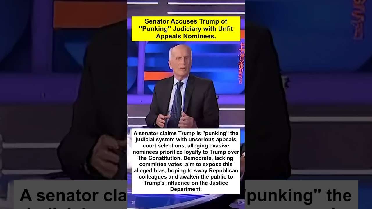 Senator Accuses Trump Of Punking Judiciary With Unfit Appeals Nominees