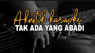 Download Lagu Peterpan/noah - Tak ada yang abadi akustik karaoke|felix version MP3