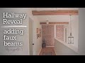 INSTALLING MY DIY FAUX BEAMS BY MYSELF | HALLWAY MAKEOVER REVEAL