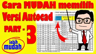 Cara Memilih Versi Autocad - Part 3 ! LEBIH MUDAH