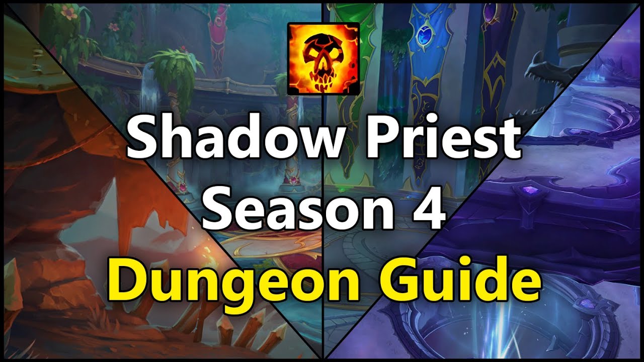 Shadow Priest Season 4 Dungeon Tip and Tech Guide for M+