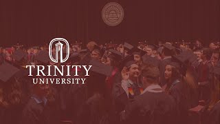 Trinity University - Virtual Celebration - December 2020
