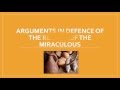 4. Arguments in Defence of the Reality of the Miraculous.