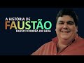 A HISTÓRIA DE FAUSTÃO