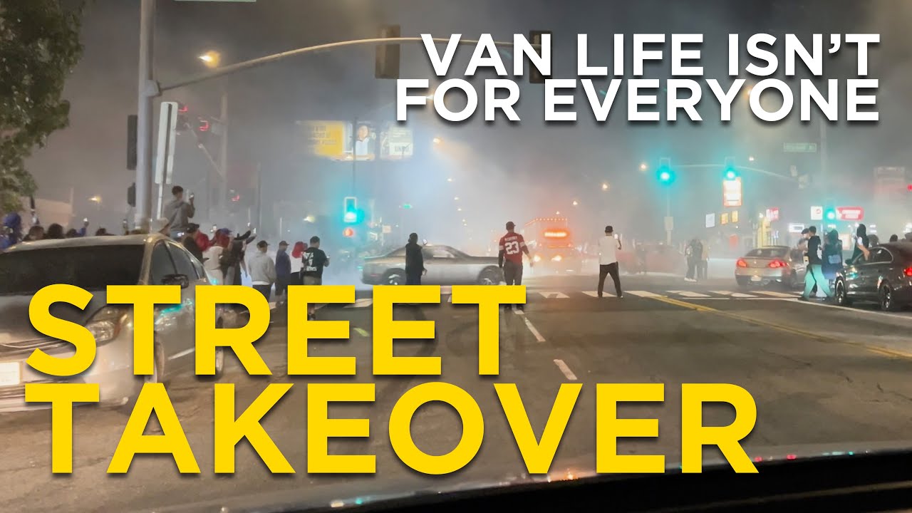 Street Takeover! Also trying to get some rest in Los Angeles is almost impossible! Help!!