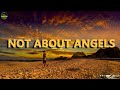 Not About Angels- (Lyrics)