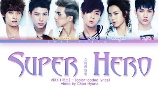 빅스(VIXX) SUPER HERO 뮤직비디오 (Color-Coded Lyrics HAN/ROM/ENG)