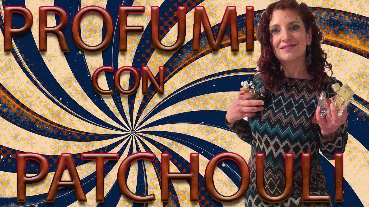 Il PATCHOULI NEI PROFUMI 🍃🍃🍃🍃🧡🧡