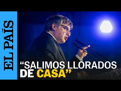 ESPAÑA | Puigdemont, sobre la reflexión de Sánchez: "Nosotros salimos llorados de casa" | EL PAÍS