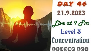 Concentration  of mind |Level 3 | |Day 46|BINDAZ BOY | online meditation