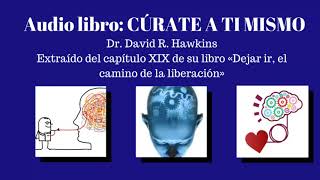 Coherencia Emocional   Curate a ti mismo   Dr  David R   Hawkins