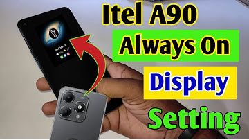 Itel A90 always on display/ Itel A90 always on display setting