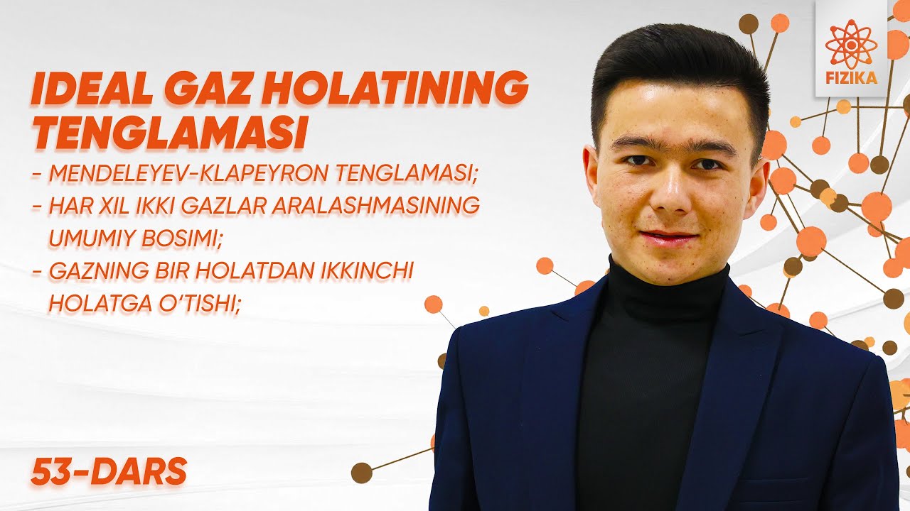 53-dars | Ideal gaz holatining tenglamasi | Masofaviy Fizika
