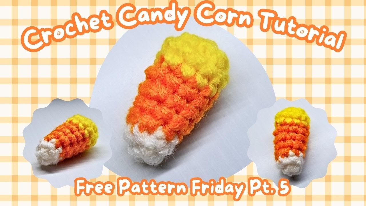 Candy Corn Crochet Tutorial - YouTube