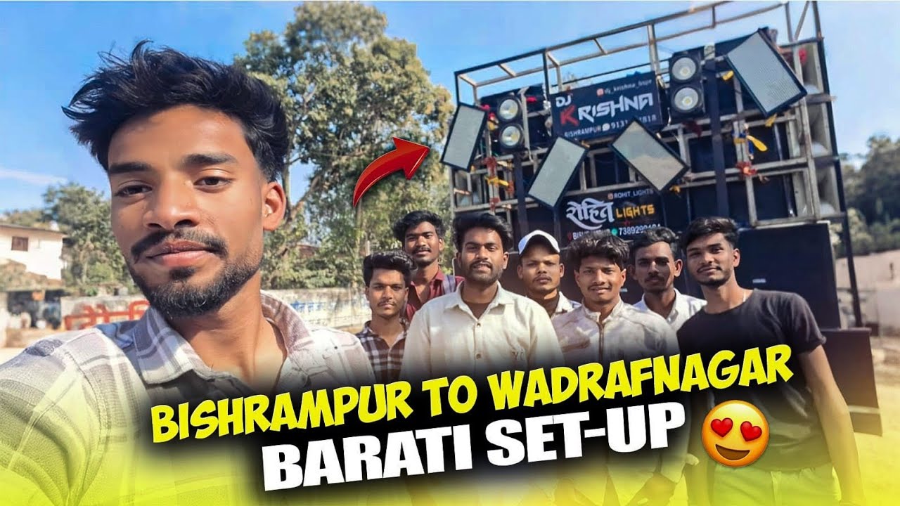 Bishrampur To Wadroughnagar Barati set-up 💥 #Dj Krishna Bhishrampur #Anshu Rajwade Vlog 