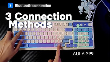 AULA S99 Three Connection Methods#AULA#fyp