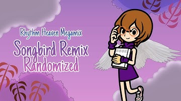 Songbird Remix Randomized - Rhythm Heaven Megamix Custom Remix