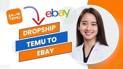 How To Dropship From Temu To Ebay (Full Guide)