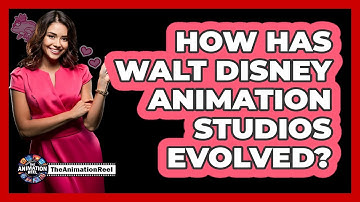 How Has Walt Disney Animation Studios Evolved?