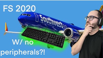 Flight Simulator 2020 with only Mouse and Keyboard?!