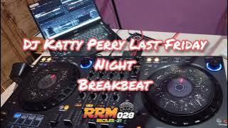 Dj Katty Perry Last Friday Night Breakbeat Viral Tiktok