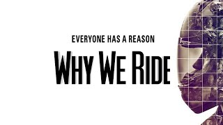 Reason Why We RIDE !