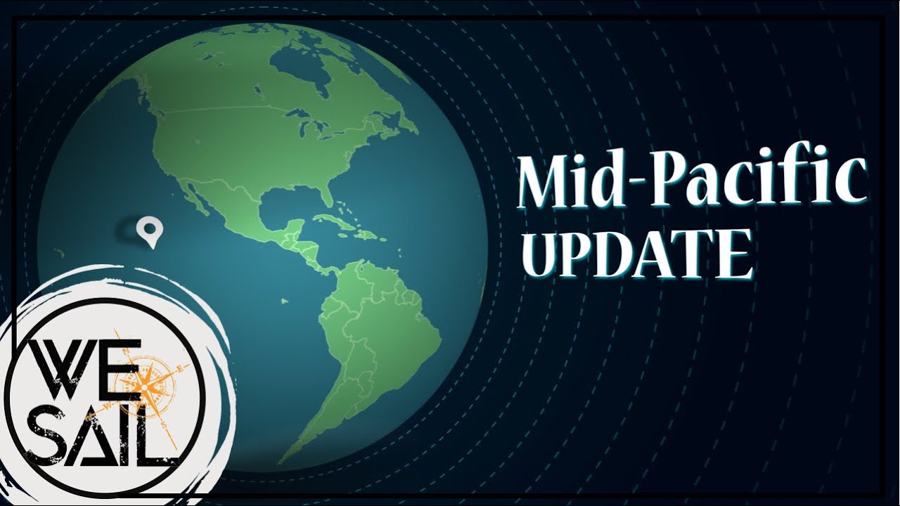 WE|SAIL Mid-Pacific Update!!!!