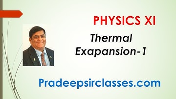 Phy XI Thermal Expansion -1 Pradeep Kshetrapal Physics channel