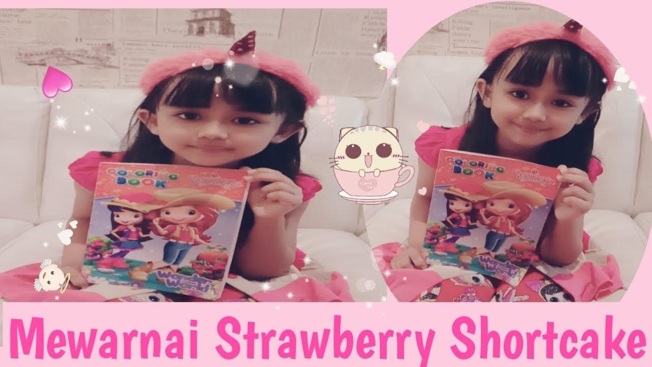 Mewarnai Strawberry Shortcake Youtube