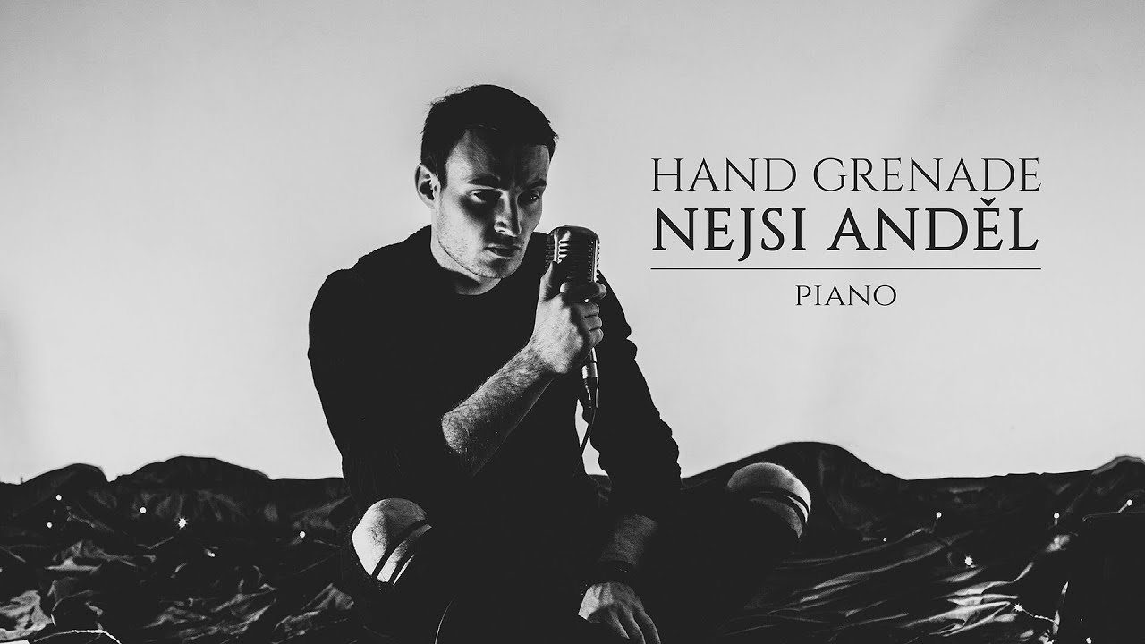 Hand Grenade - Nejsi anděl || Piano Music Video 2020 ||