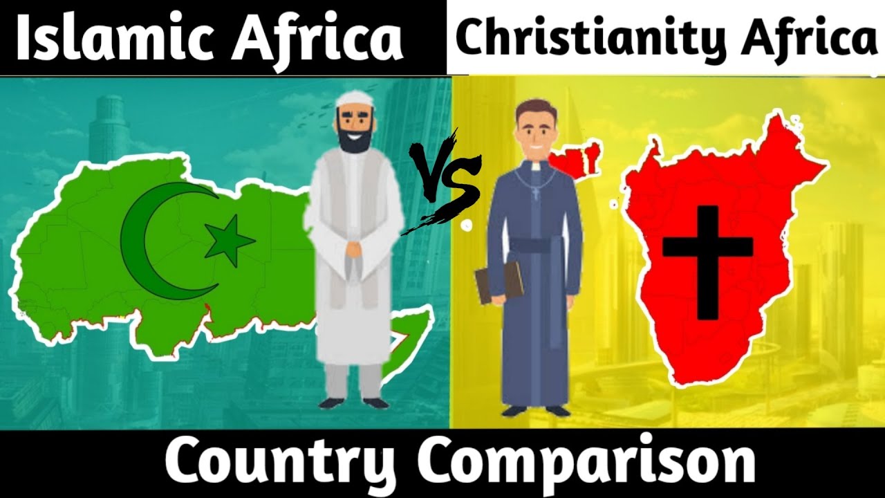 Islamic Africa Countries vs Christianity Africa Countries Religion in Africa | muslim vs christian